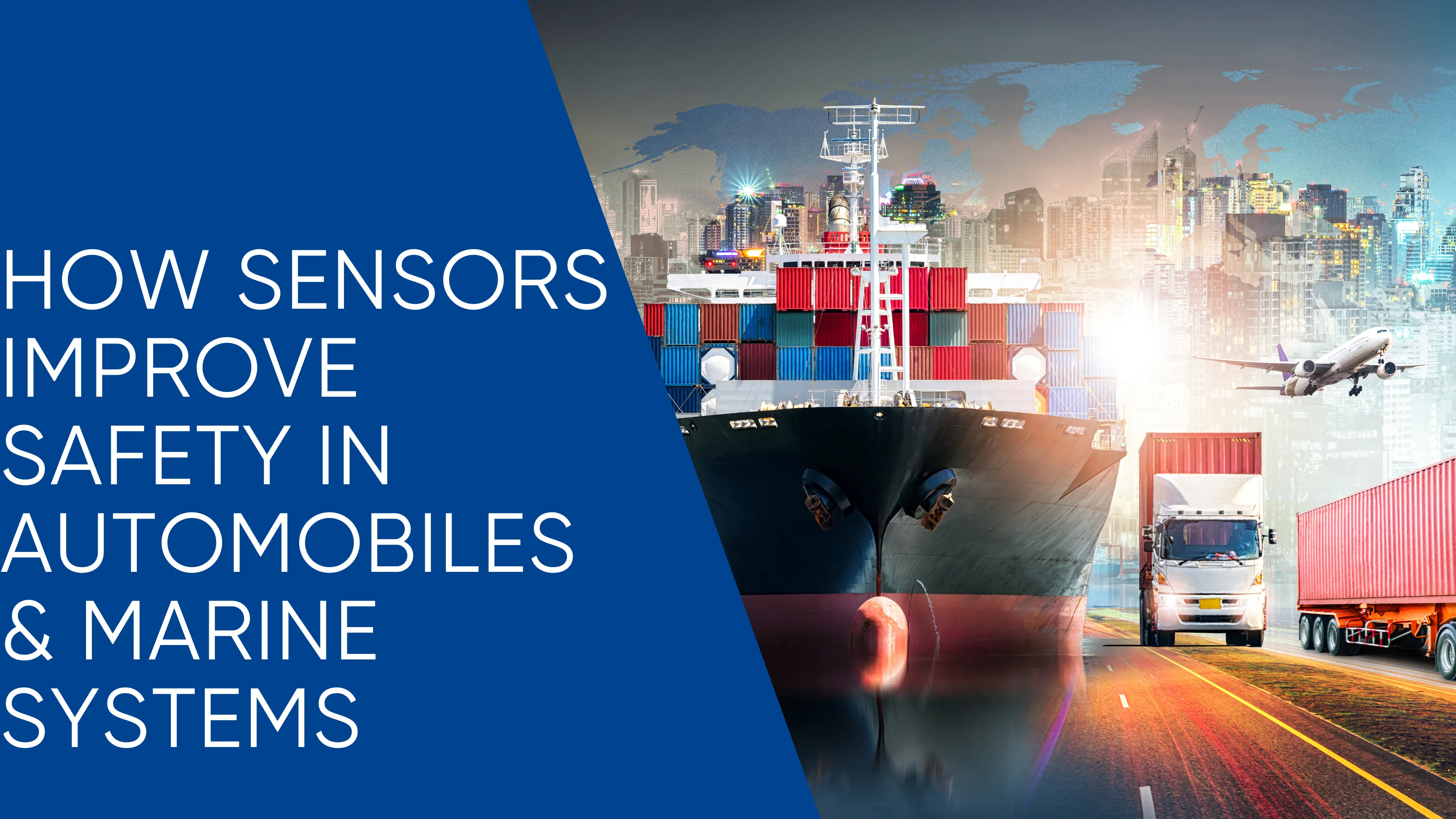 Role of Sensors in Automobile & Marine Safety Systems